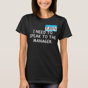 Camiseta Traje de Halloween Karen Fale Com o Gerente Dizend