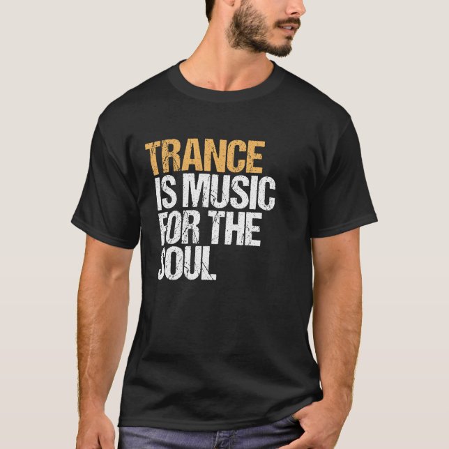 Camiseta Trance É Música Para A Alma - EDM - TECHNO (Frente)