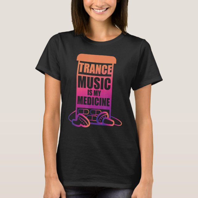 Camiseta Trance Music é o meu medicamento para os ventilado (Frente)