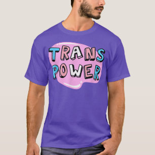 Camiseta Trans Power - Funny Transgender Pride T-Shirt