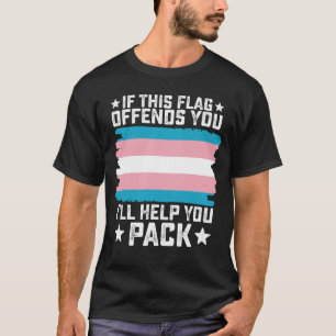 Camiseta Trans Se Esta Bandeira O Ofende Eu Ajudarei Você a