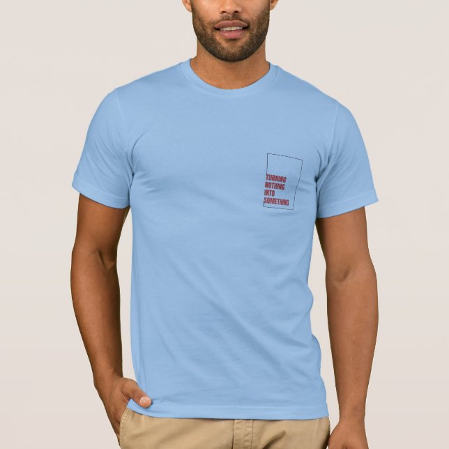 Camiseta Transformando Nada Em Algo - Sucesso Autofeito (Frente)
