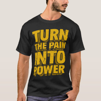 Camiseta Transforme a Dor em Poder Dito Motivacional Humor