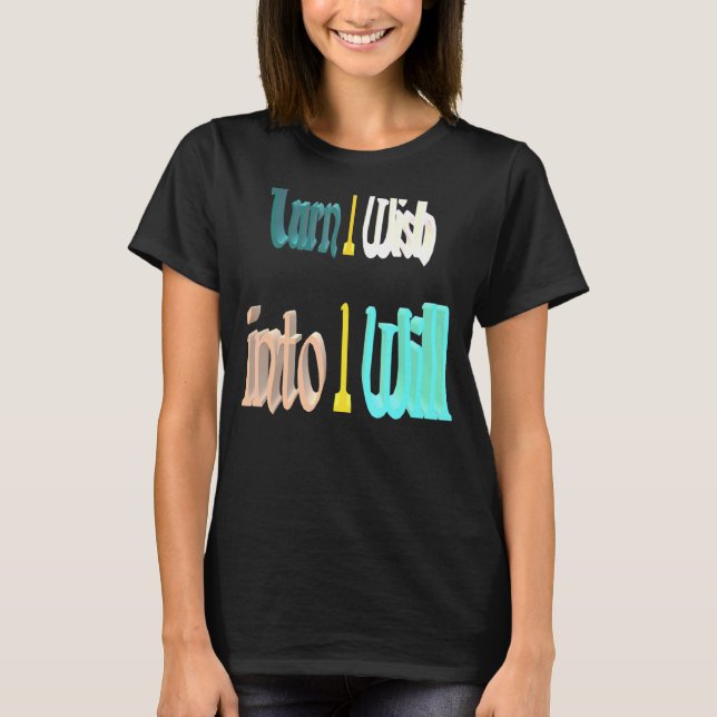 Camiseta Transforme-Me Em Eu Quero (Frente)