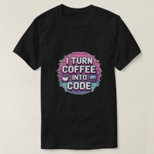 Camiseta Transformo Café Em Código - Programa De Arte De Pi