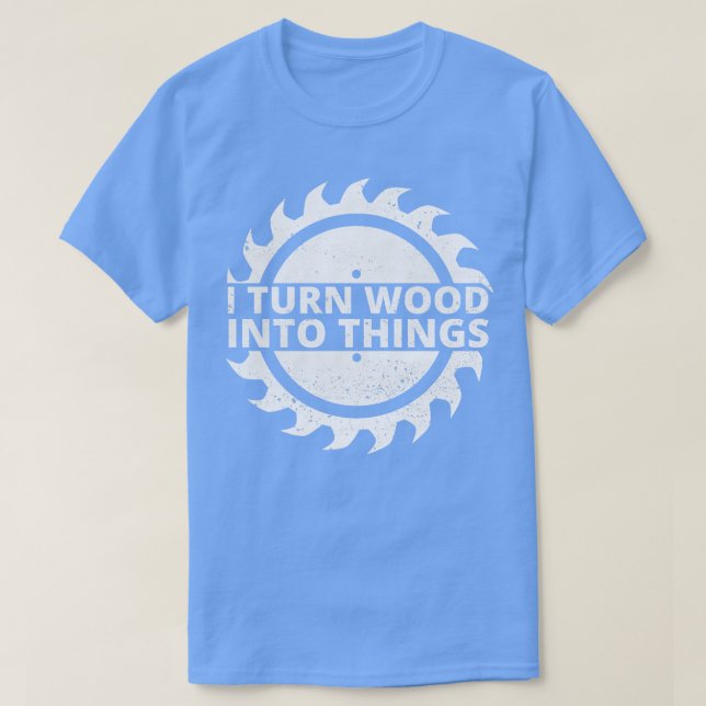 Camiseta Transformo Madeira Em Coisas Para O Carpinteiro De (Frente do Design)