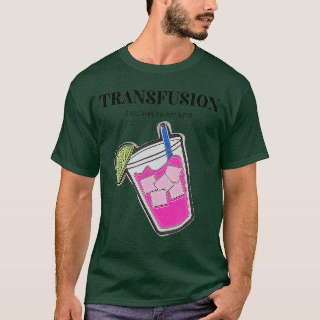 Camiseta Transfusão Isso Fará Você Jogar Melhor Presente de (Frente)