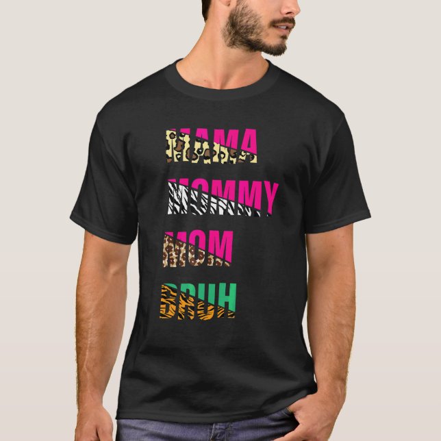 Camiseta Transição Da Mamãe Mãe Para Bruh Leopard Mo (Frente)