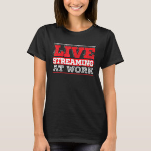 Camiseta Transmissão Ao Vivo No Trabalho Streaming Online D