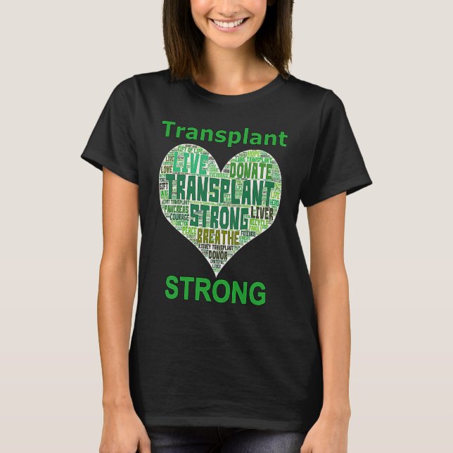 Camiseta Transplant Strong Heart Word Lung Kidney Heart Liv (Frente)