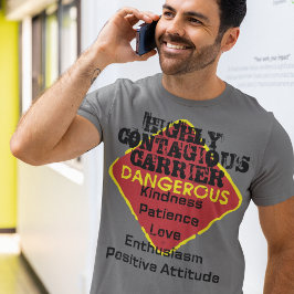 CAMISETA TRANSPORTADORA ALTAMENTE CONTAGIOSA, BONITA AMOR T