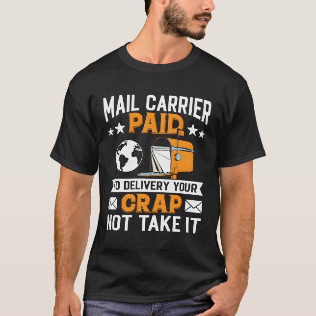 Camiseta Transportadora De Correio Pagou Para Entregar Sua  (Frente)