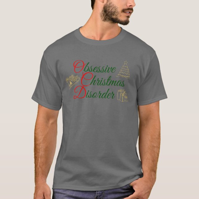 Camiseta Transtorno de Natal Obsessivo e Engraçado Xmas (Frente)