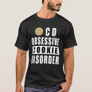 Camiseta Transtorno Obsessivo de Biscoito - Citação Diverti