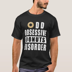 Camiseta Transtorno Obsessivo de Donuts - Citação Divertida
