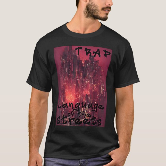 Camiseta Trap Music Language Of The Streets Hip Hop Urban (Frente)