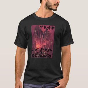 Camiseta Trap Music Language Of The Streets Hip Hop Urban