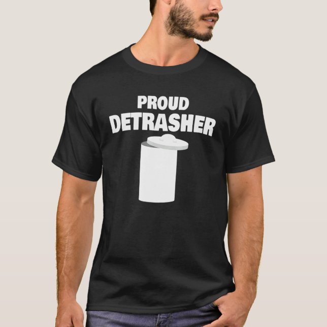 Camiseta Trás de Lixo Detrasador Profundo Detraiu Trás de L (Frente)