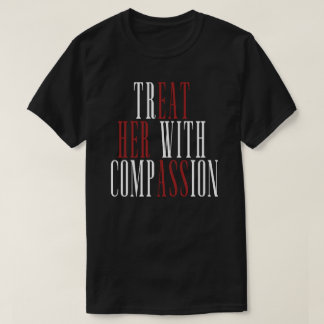 Camiseta Trate-a Com Compaixão
