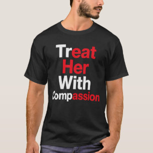 Camiseta Trate-a com Compaixão 