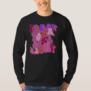 Camiseta Trate Sua Garota Bem Coma Seu Orgulho LGBT Les