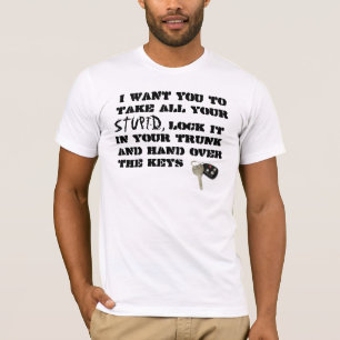 Camiseta Trave afastado seu estúpido