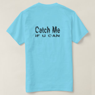 Camiseta Trave-me se U pode corredor