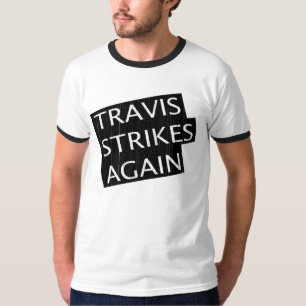 Camiseta Travis golpeia outra vez