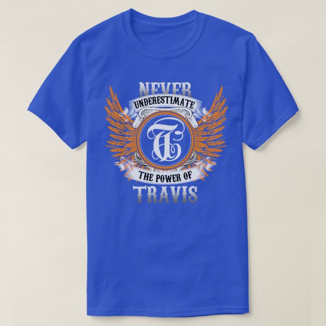 Camiseta Travis Name Shirt Nunca Subestima O Poder De (Frente do Design)