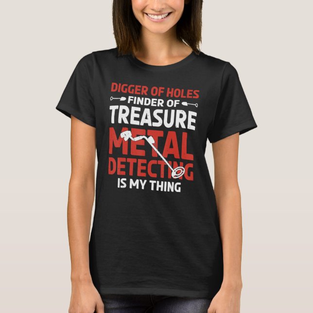 Camiseta Treasure Detecting Metal Detector Beach Dirt Fishi (Frente)