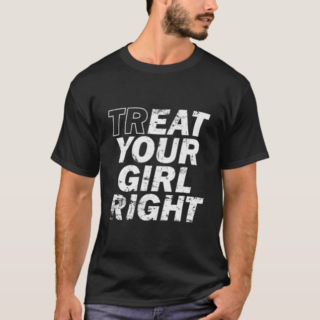 Camiseta Treat Your Right Father'S Day (Frente)