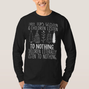 Camiseta Treetops Ghear Crianças Ouvem Nada De Engraçado