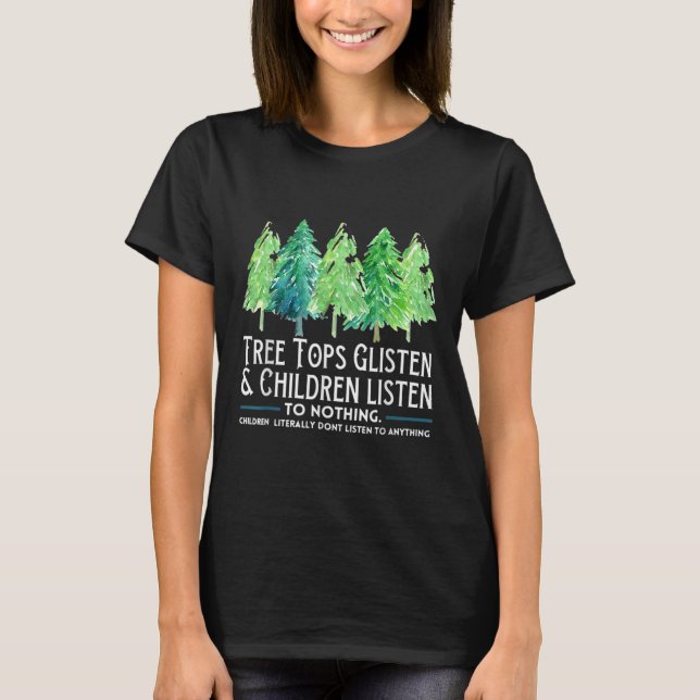 Camiseta TreeTops Ghear E As Crianças Não Ouvem Nada Ch (Frente)