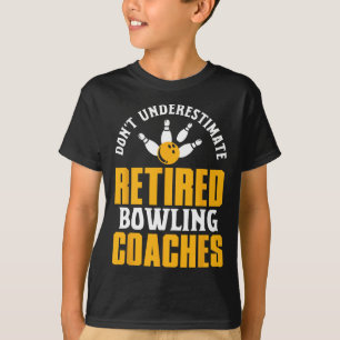 Camiseta Treinador de Boliche Aposentado Dizendo que Aposen