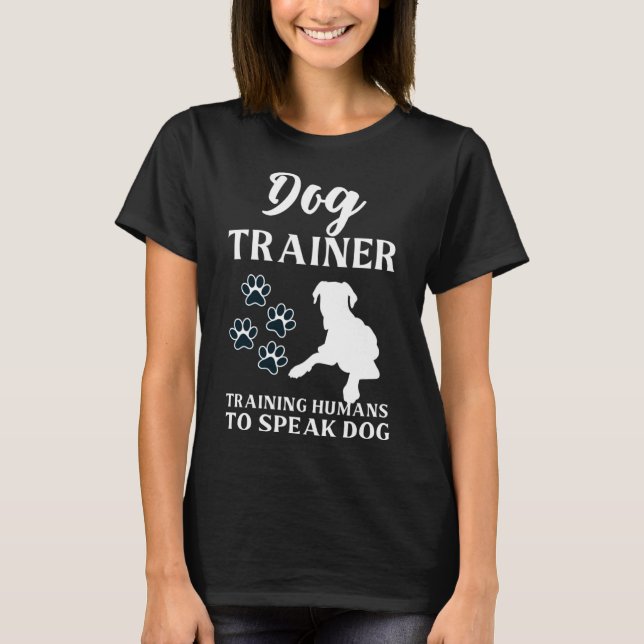 Camiseta Treinador de Cães Ensinando Pessoas Conversando Be (Frente)