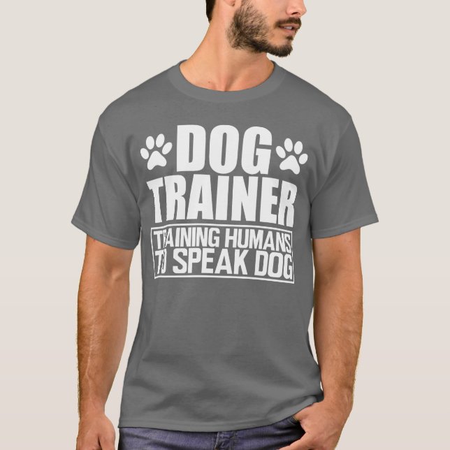 Camiseta Treinador de cães treinando humanos para falar o r (Frente)