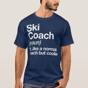Camiseta Treinador de Esqui Engraçado Definição Engraçado D