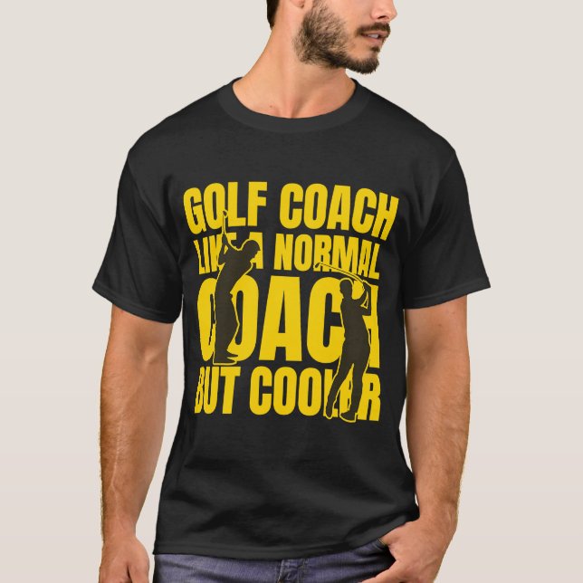 Camiseta Treinador De Golfe Como Um Treinador Normal Mas Ma (Frente)