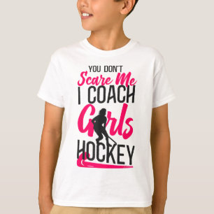 Camiseta Treinador de Hóquei em Campo Você Não Me Assusta E