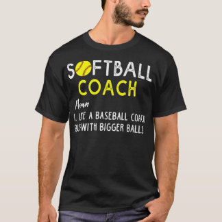 Camiseta Treinador de softball como um treinador de beisebo
