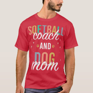 Camiseta Treinador de Softball e Mãe de Cachorro