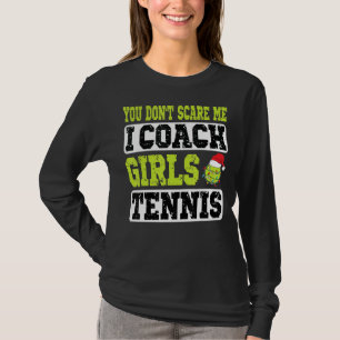 Camiseta Treinador de Tênis do Xmas, você não me assusta, e
