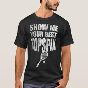 Camiseta Treinador de tênis me mostre seu melhor tópico