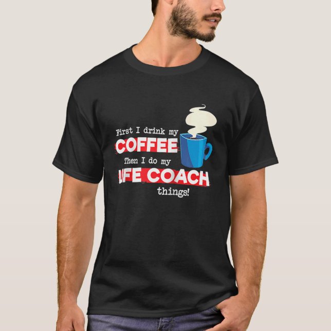 Camiseta Treinador de vida e mentor de café dizendo trapo (Frente)