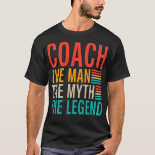 Camiseta Treinador do Homem, o Mito, o Treinador de Esporte