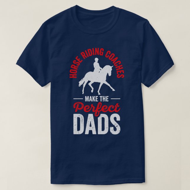 Camiseta Treinador Equestre Equestre Pai Perfeito T (Frente do Design)