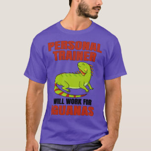 Camiseta Treinador Pessoal Trabalhará Para Iguanas