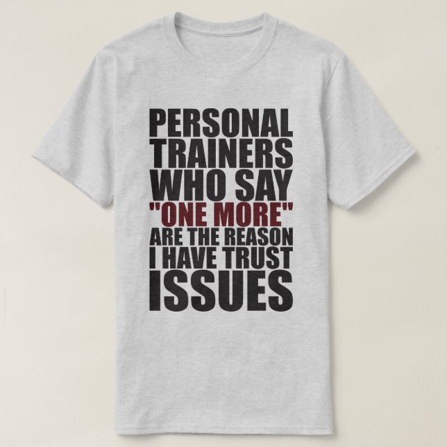 Camiseta Treinadores pessoais e questões de confiança - Wor (Frente do Design)