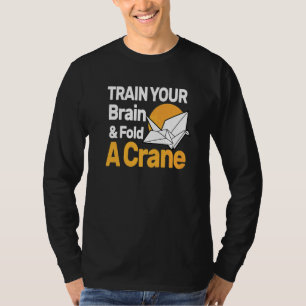 Camiseta Treinar Seu Cérebro E Dobrar Um Cargueiro Origine