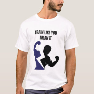Camiseta Treine Como Se Fosse Para Valer